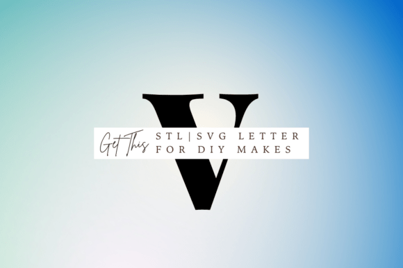 Lowercase Letter V SVG and STL for Creative Projects
