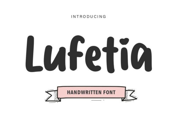 Lufetia: A Font That Transforms Visual Communication with Whimsical Charm