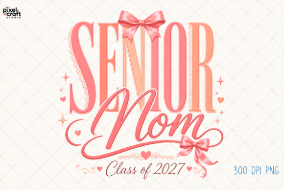 Senior Mom Class of 2027 PNG Design