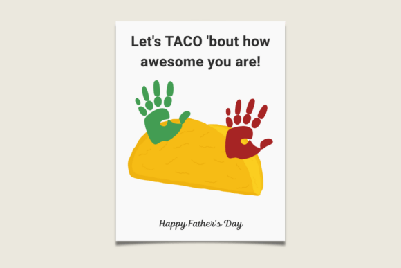 Taco Handprint Father’s Day Craft: A Fun and Meaningful Way to Celebrate Dad